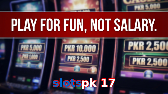 Payment and PKR controls in Slotspk 17